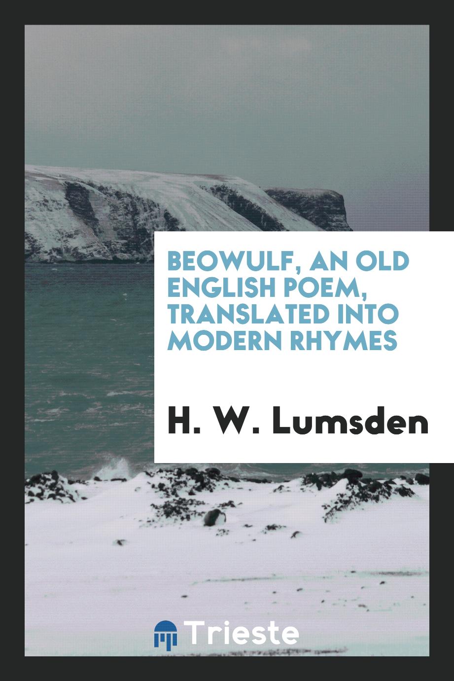 Beowulf, an Old English Poem, Translated into Modern Rhymes