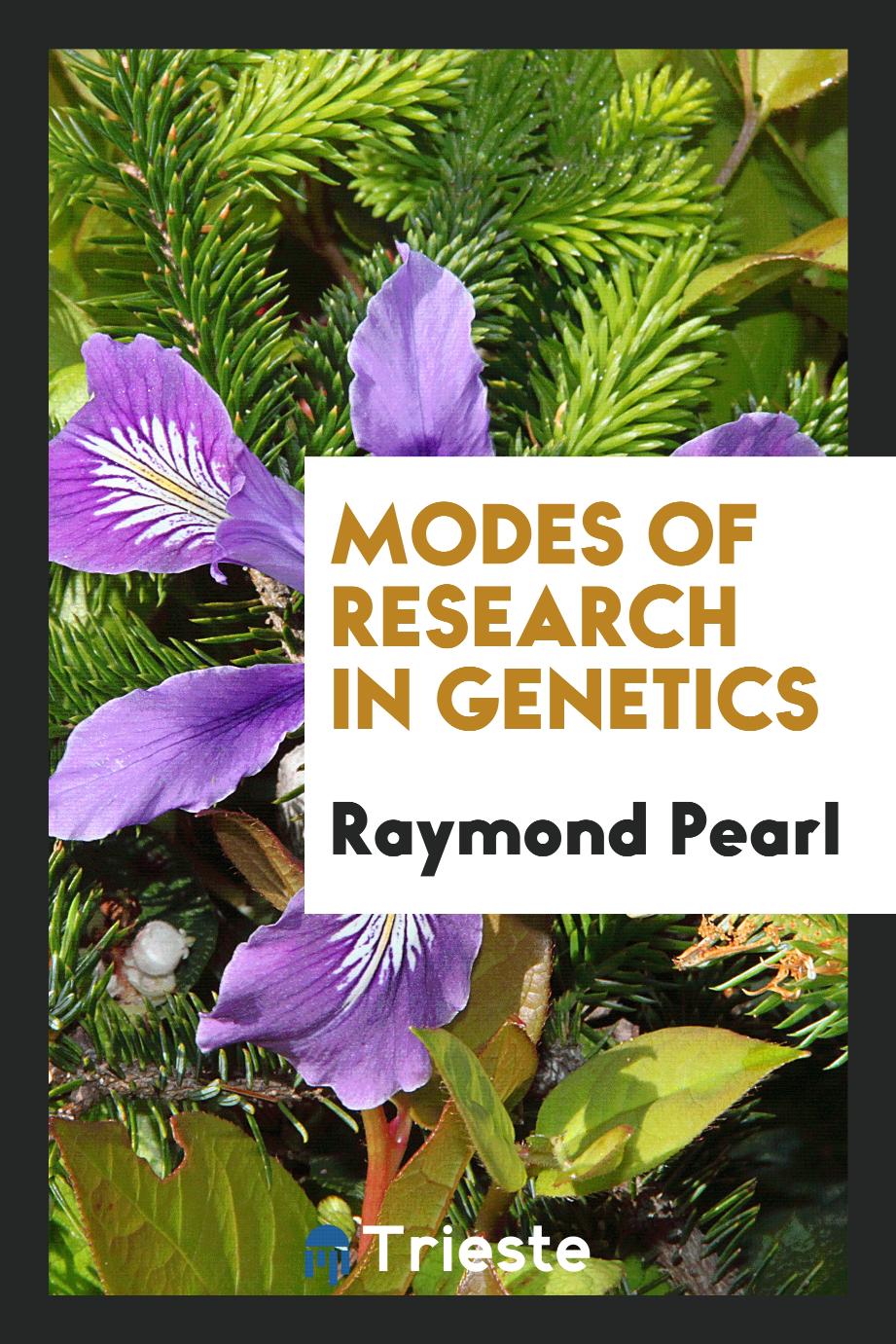 Modes of research in genetics