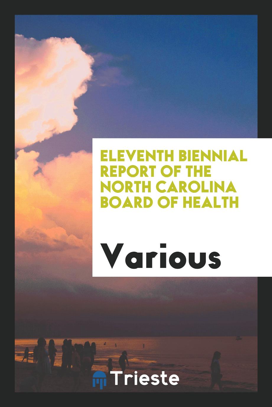 Eleventh Biennial Report of the North Carolina Board of Health