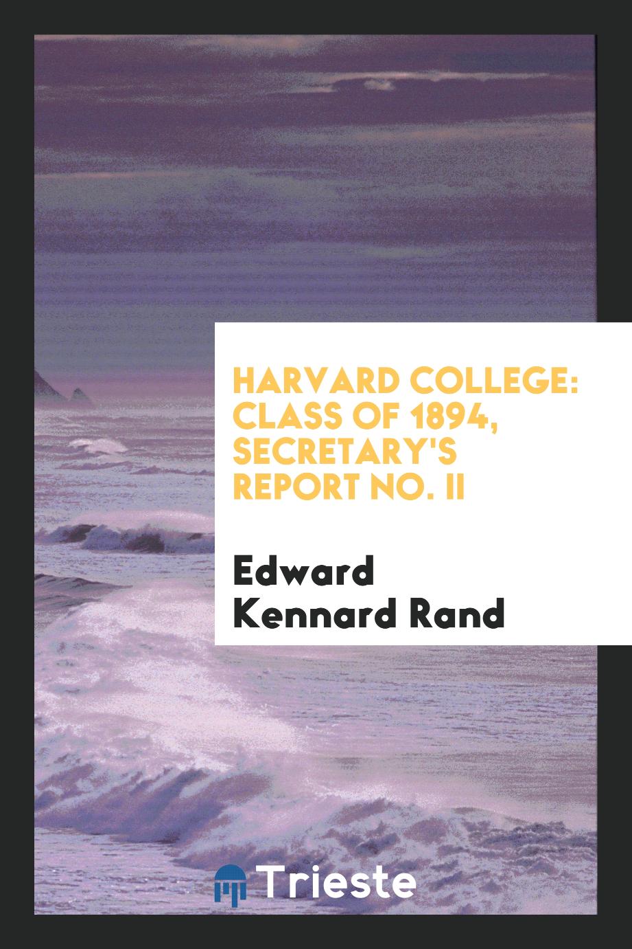 Harvard College: Class of 1894, Secretary's Report No. II