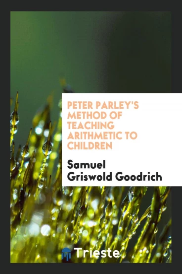 Peter Parley's Method of Teaching Arithmetic to Children