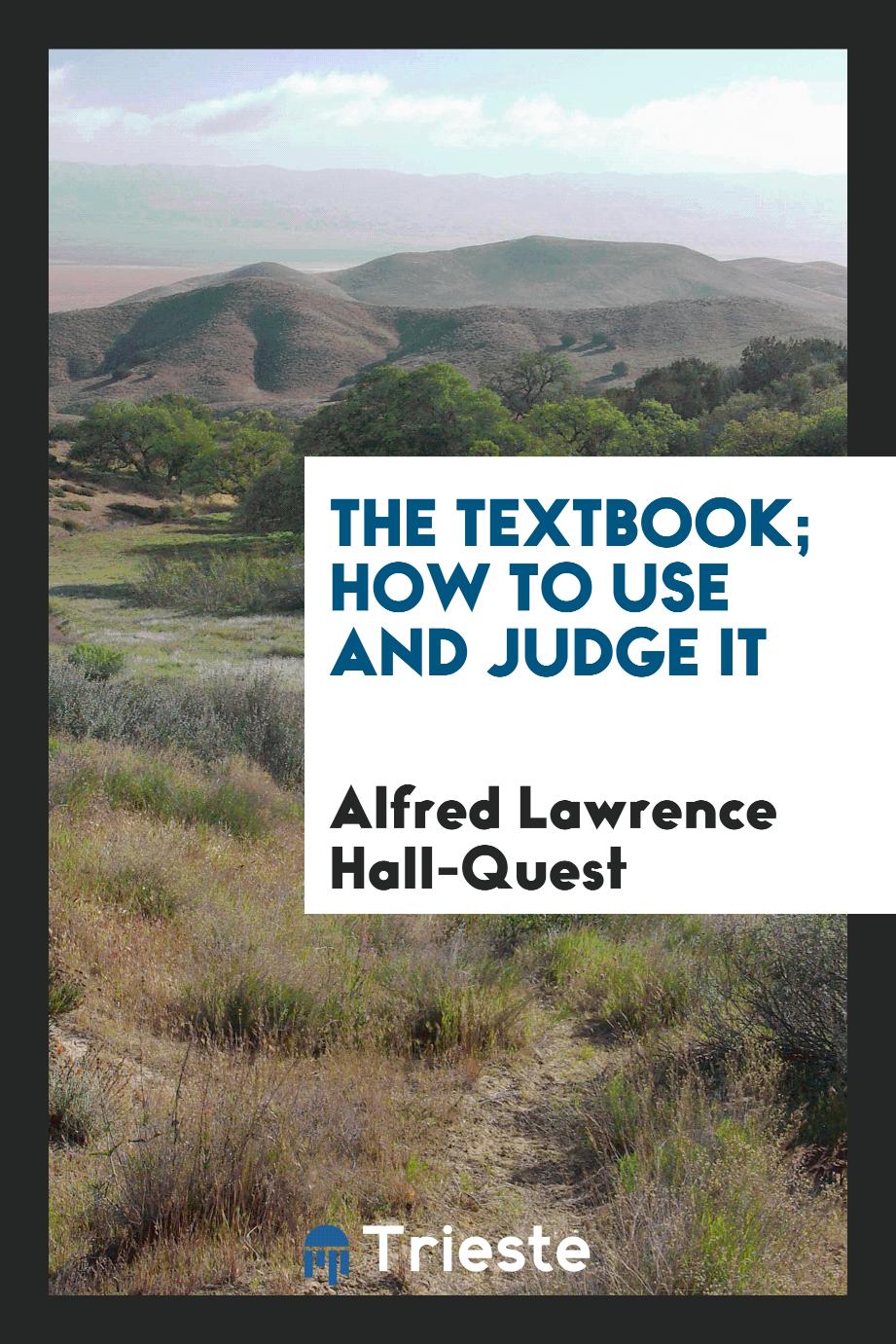 The textbook; how to use and judge it