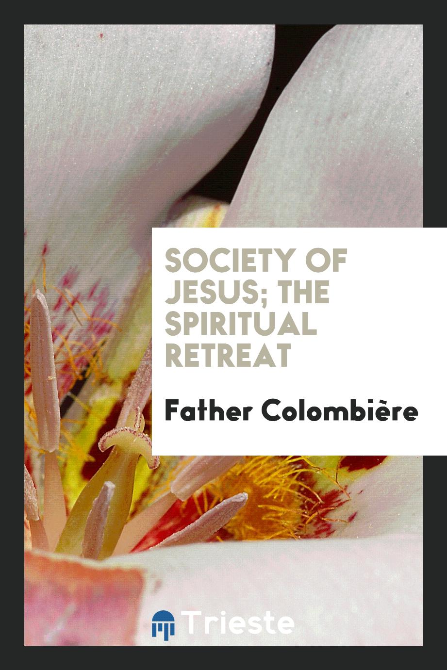 Society of Jesus; The Spiritual Retreat