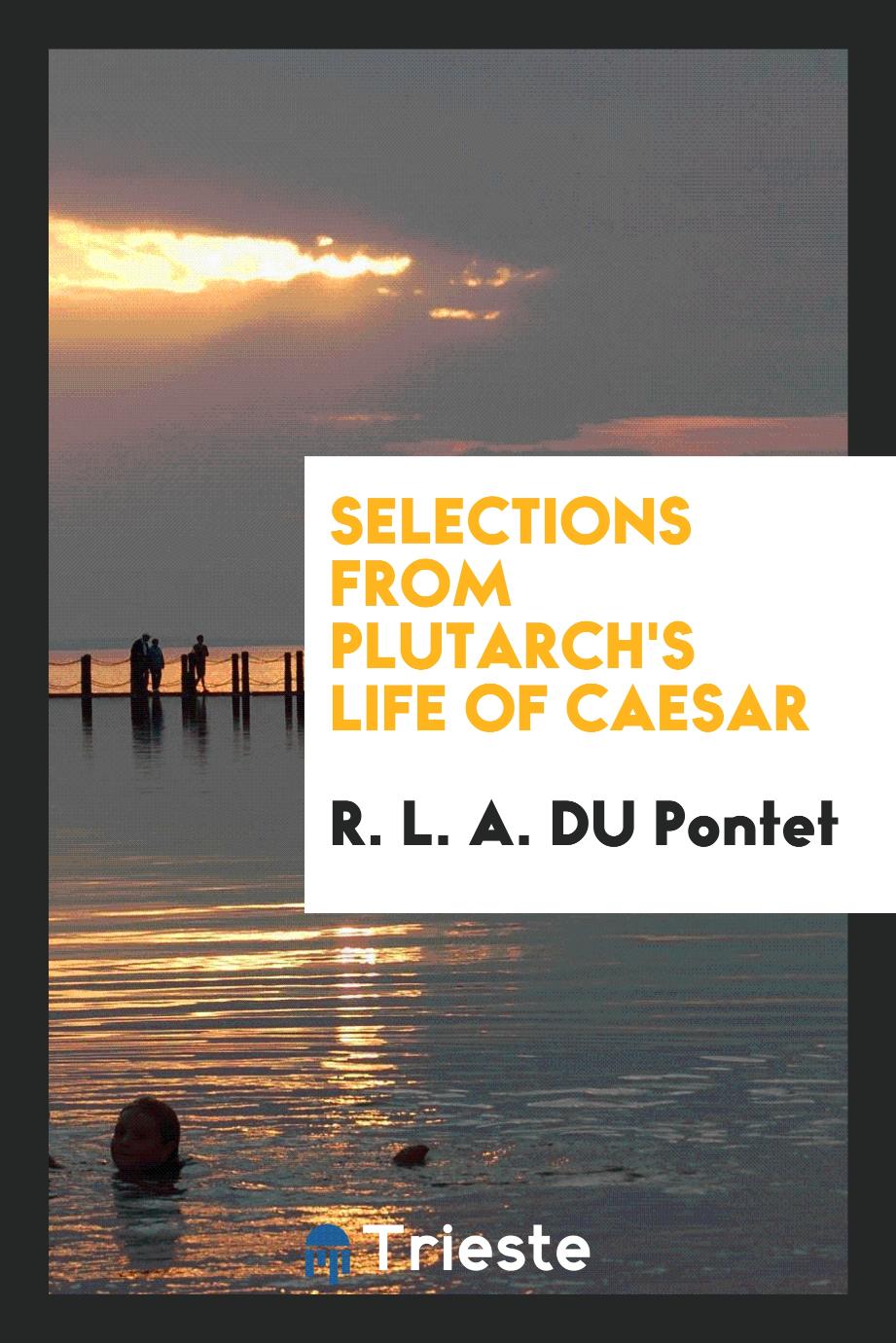 Selections from Plutarch's Life of Caesar