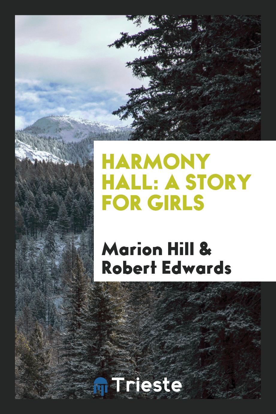 Harmony Hall: A Story for Girls