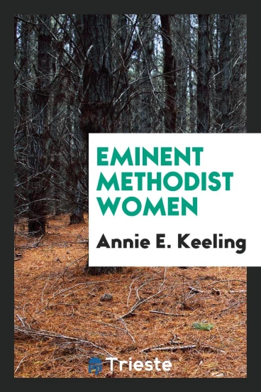 Eminent Methodist Women