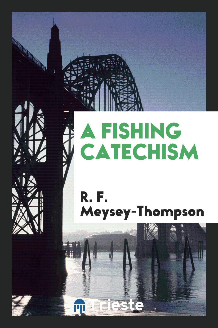 A Fishing Catechism