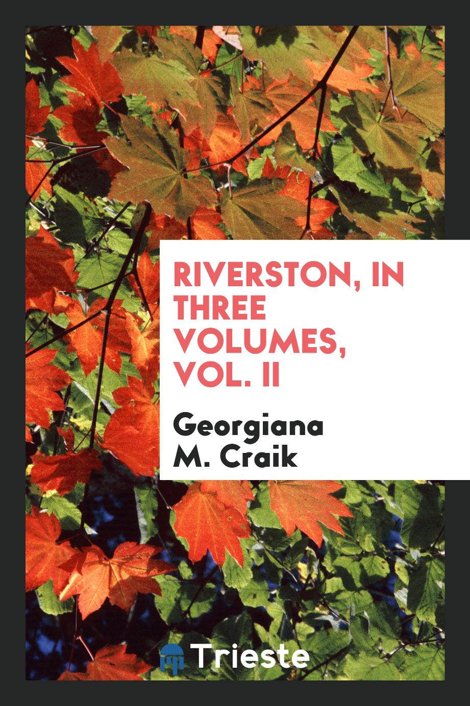 Riverston, in Three Volumes, Vol. II