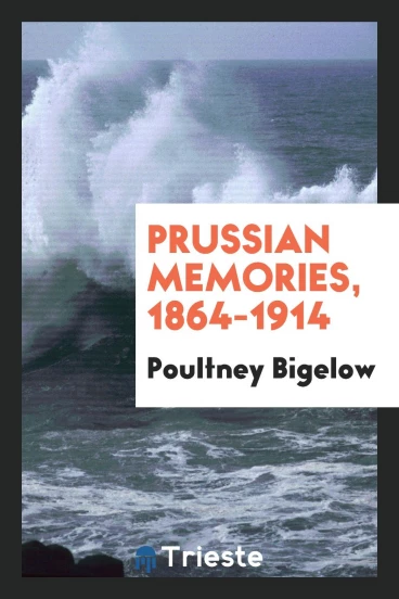 Prussian memories, 1864-1914