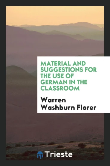 Material and Suggestions for the Use of German in the Classroom