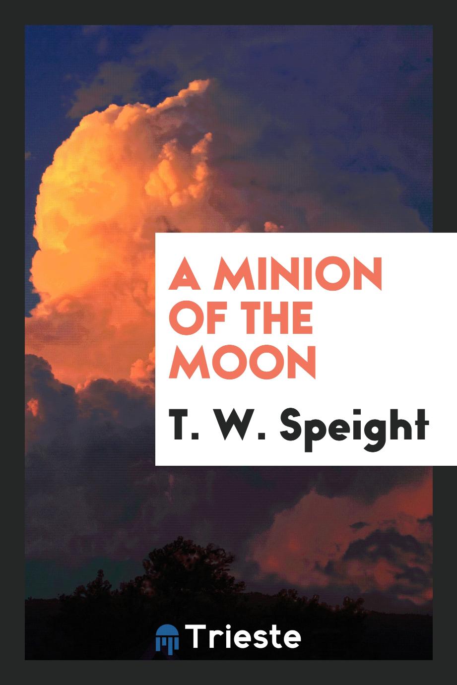 A Minion of the Moon