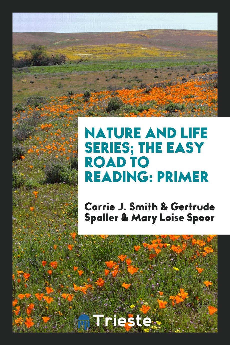 Nature and Life Series; The Easy Road to Reading: Primer