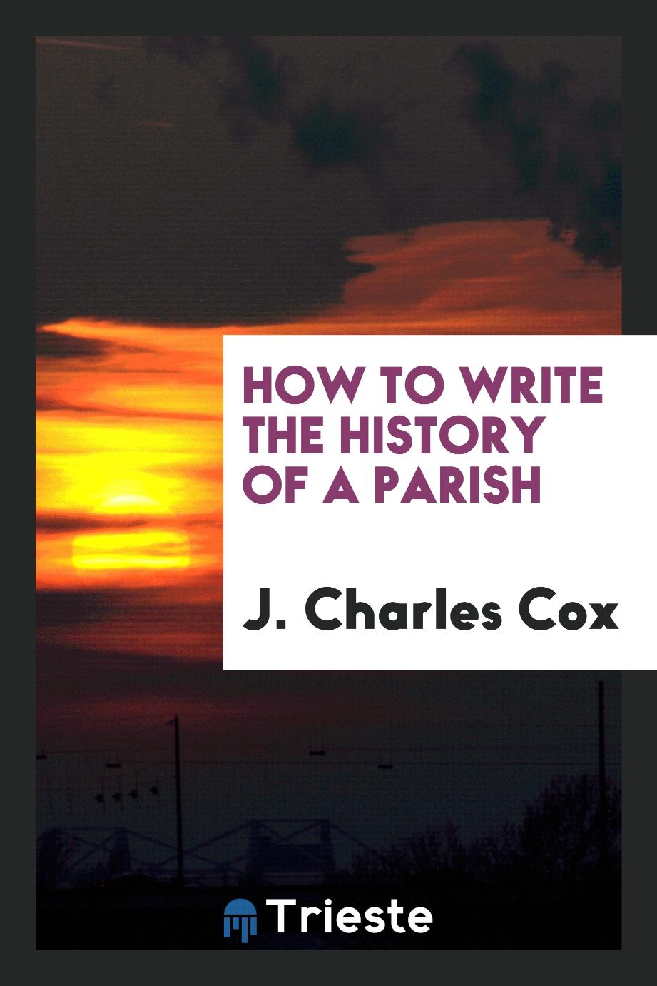 How to Write the History of a Parish
