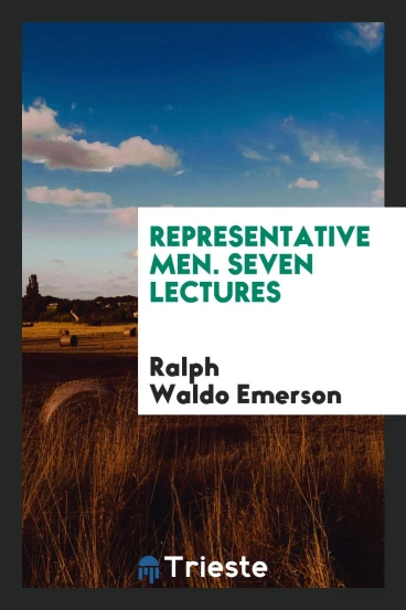 Representative men. Seven lectures