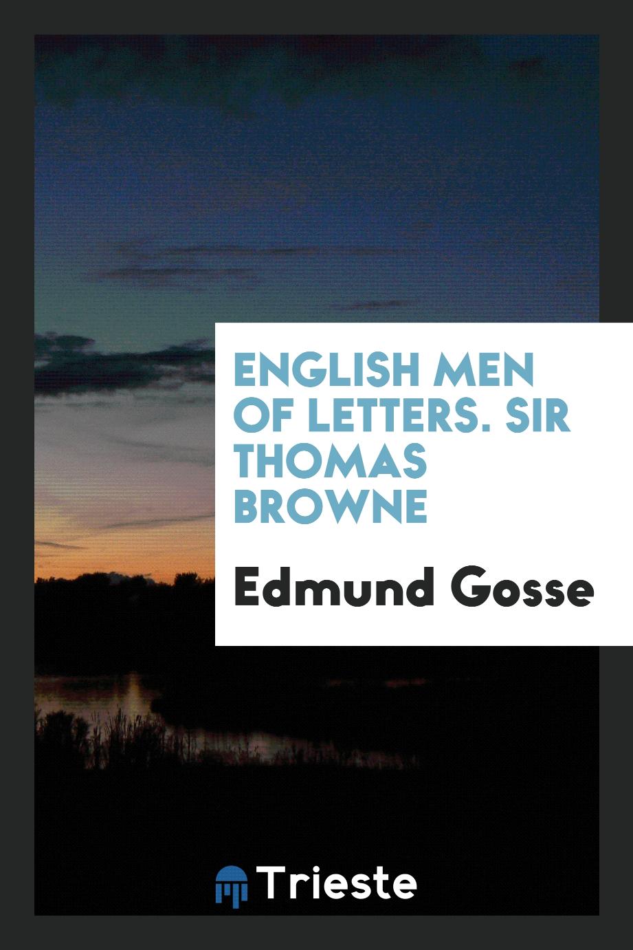 English men of letters. Sir Thomas Browne
