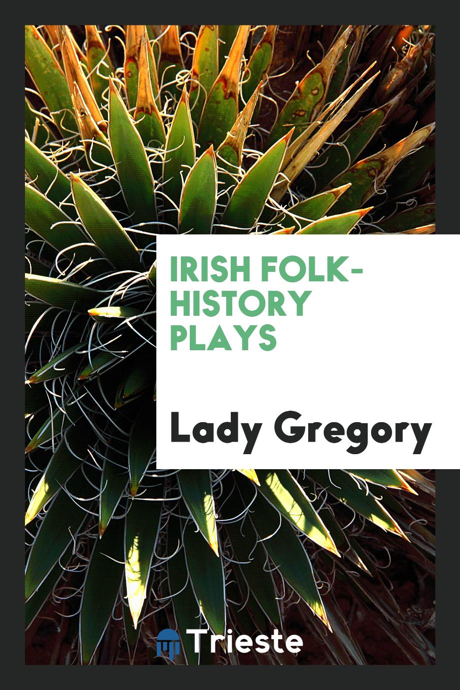 Irish folk-history plays