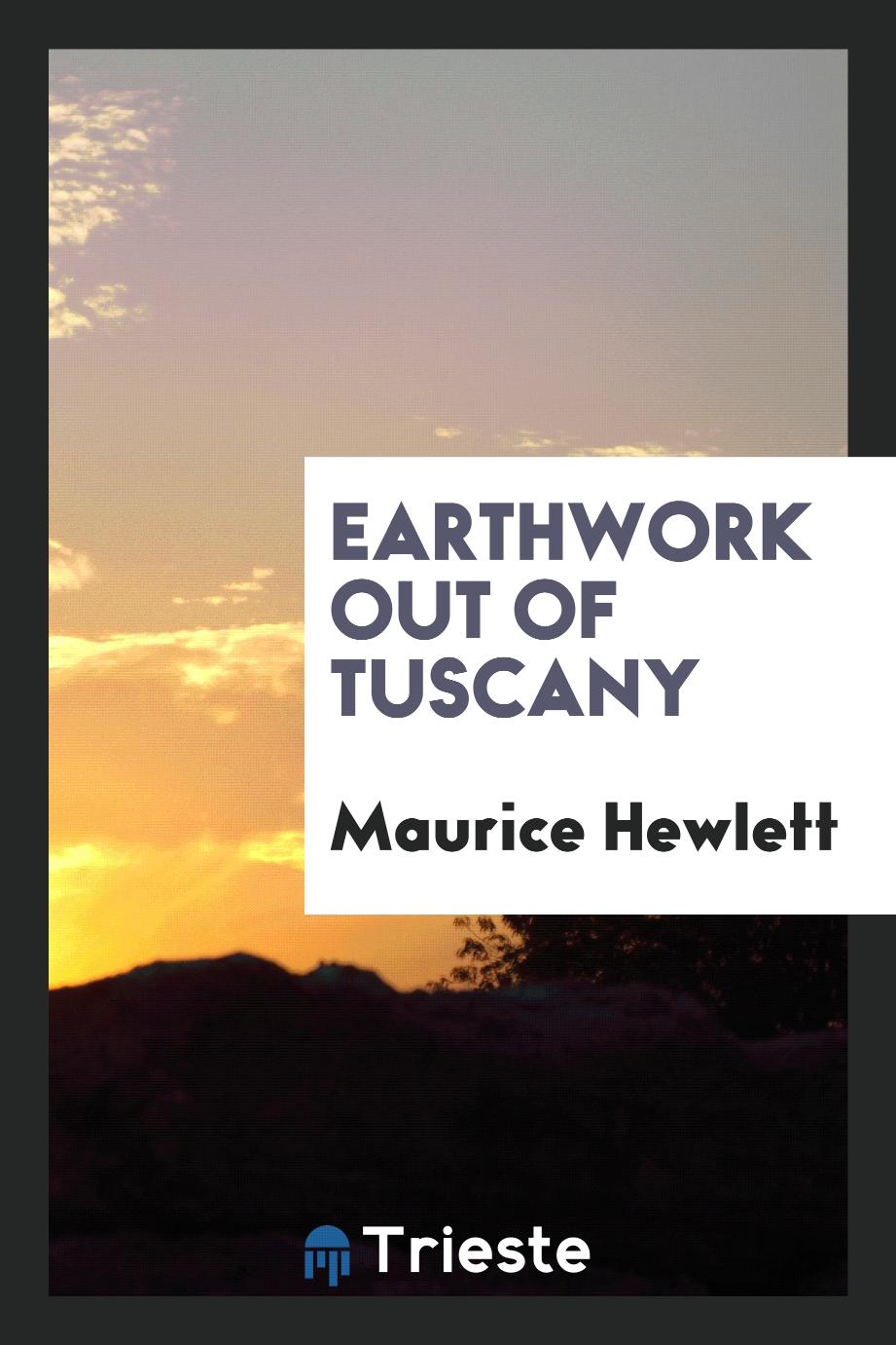 Earthwork out of Tuscany