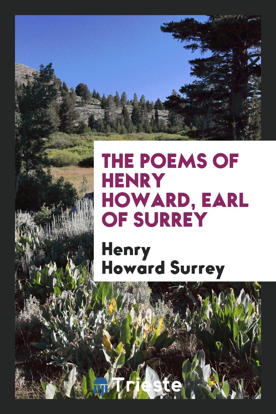 The poems of Henry Howard, earl of Surrey