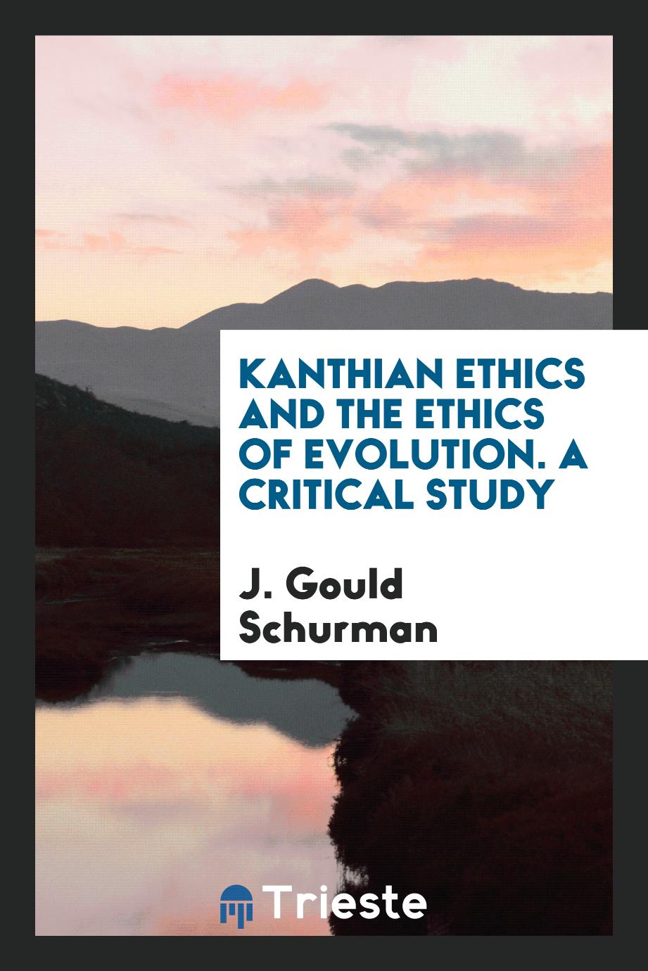 Kanthian Ethics and the Ethics of Evolution. A Critical Study