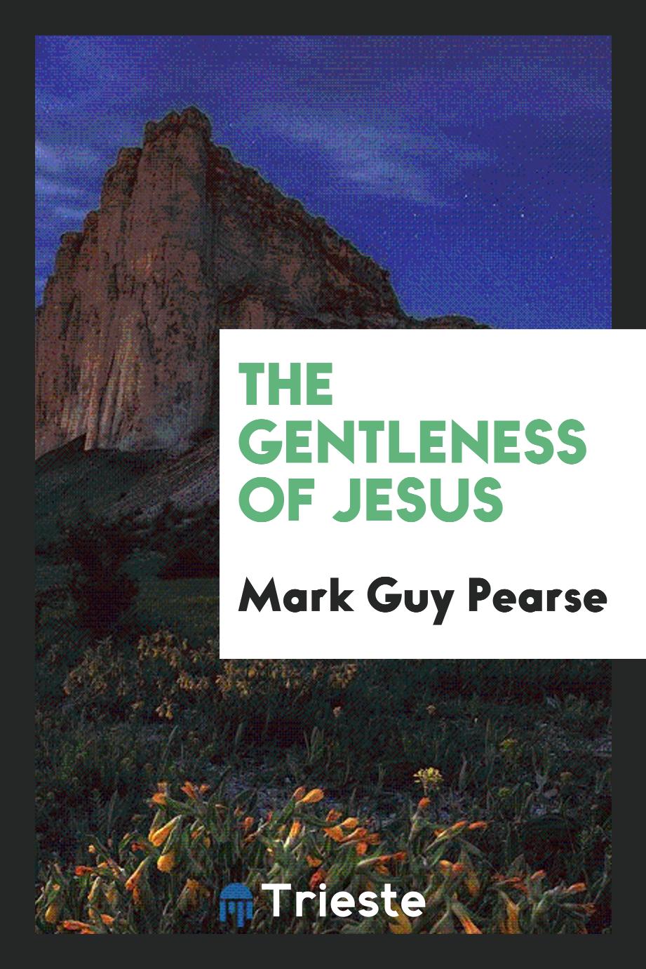 The gentleness of Jesus