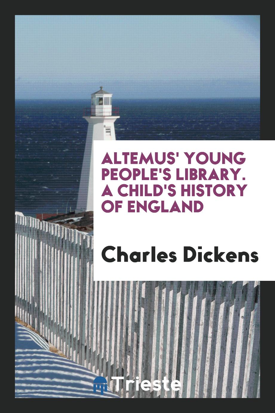 Altemus' Young People's Library. A Child's History of England