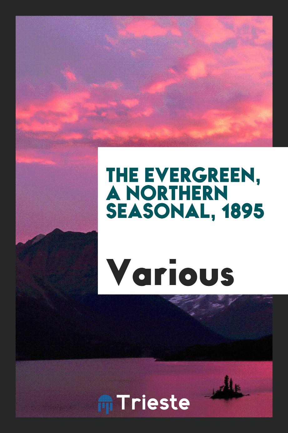 The Evergreen, a Northern Seasonal, 1895