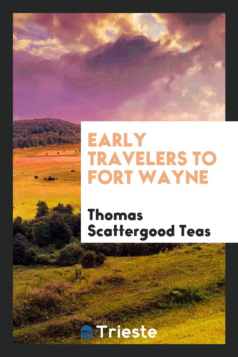 Early travelers to Fort Wayne