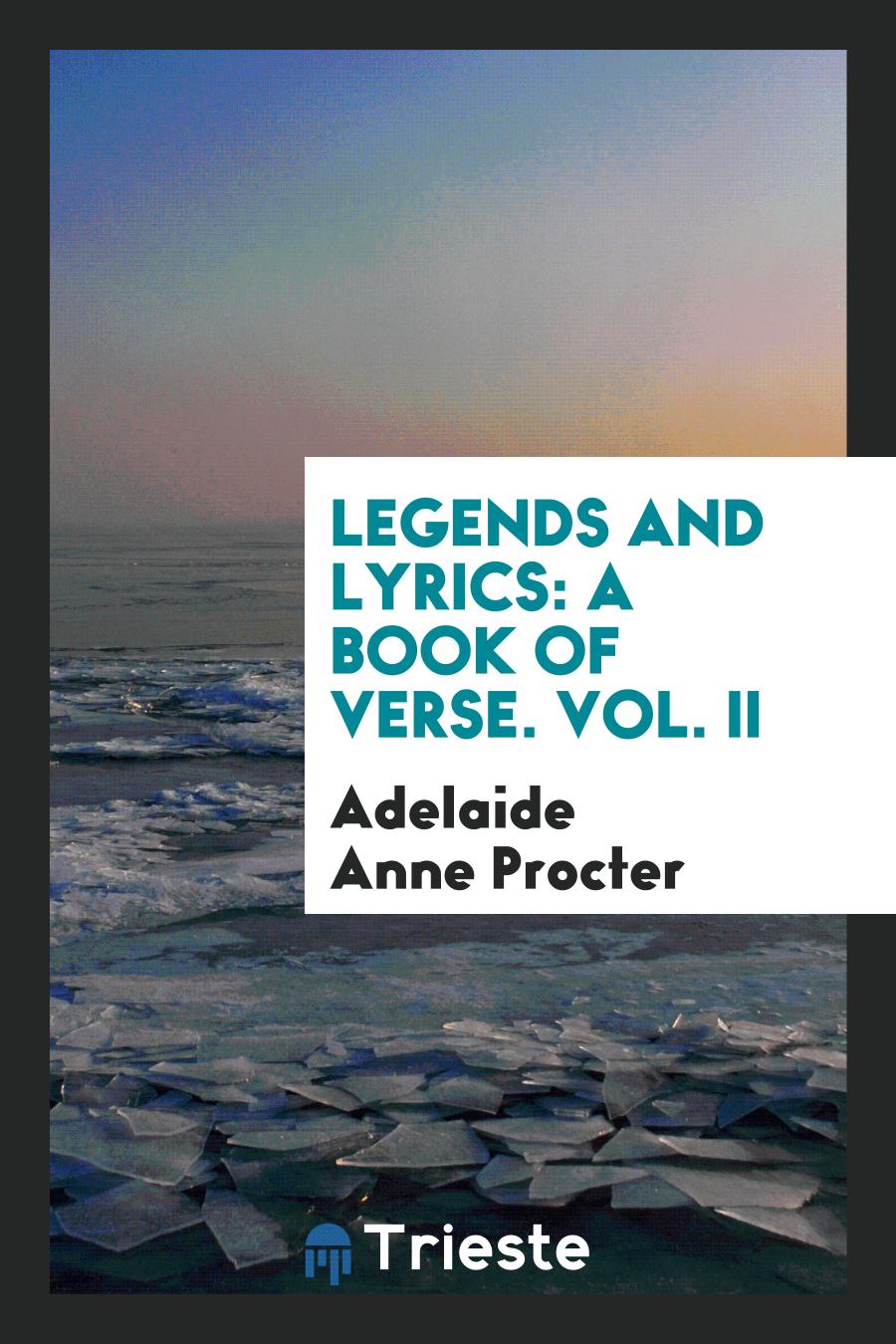 Legends and Lyrics: A Book of Verse. Vol. II