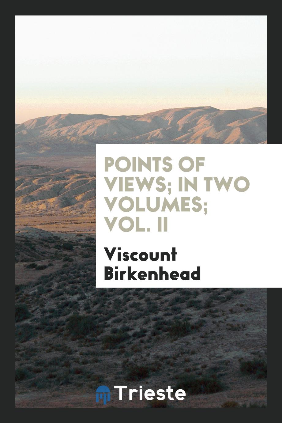 Points of views; in two volumes; Vol. II
