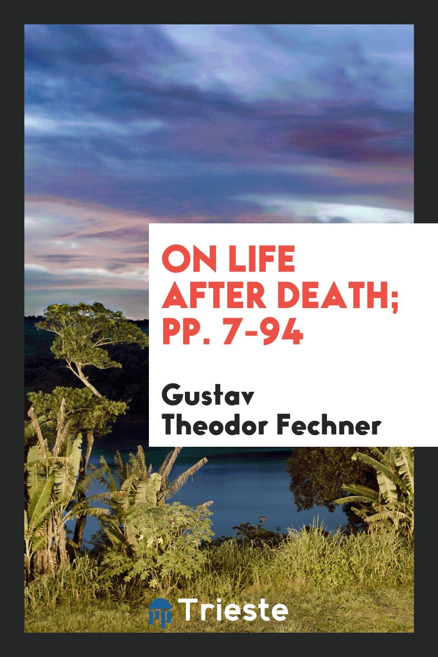 On Life After Death; pp. 7-94