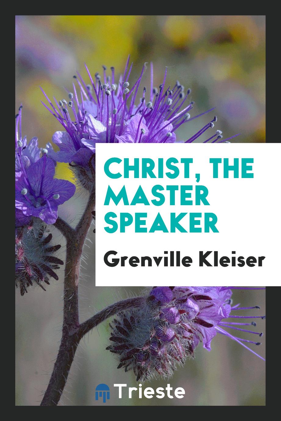 Christ, the master speaker