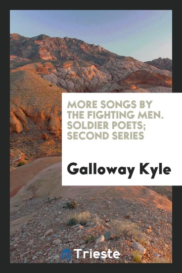 More songs by the fighting men. Soldier poets; second series