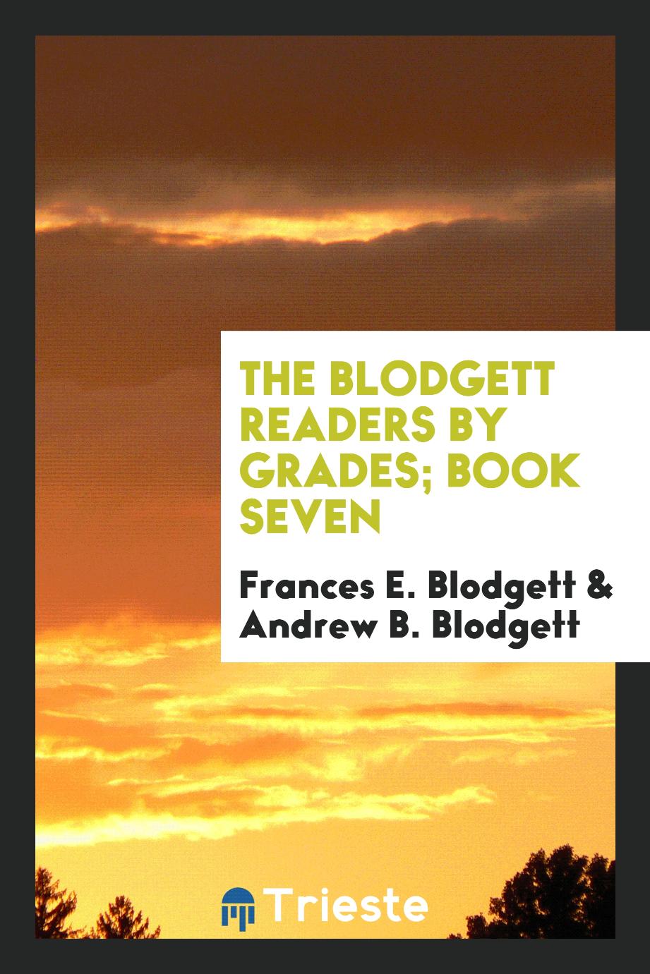 The Blodgett Readers by Grades; Book Seven
