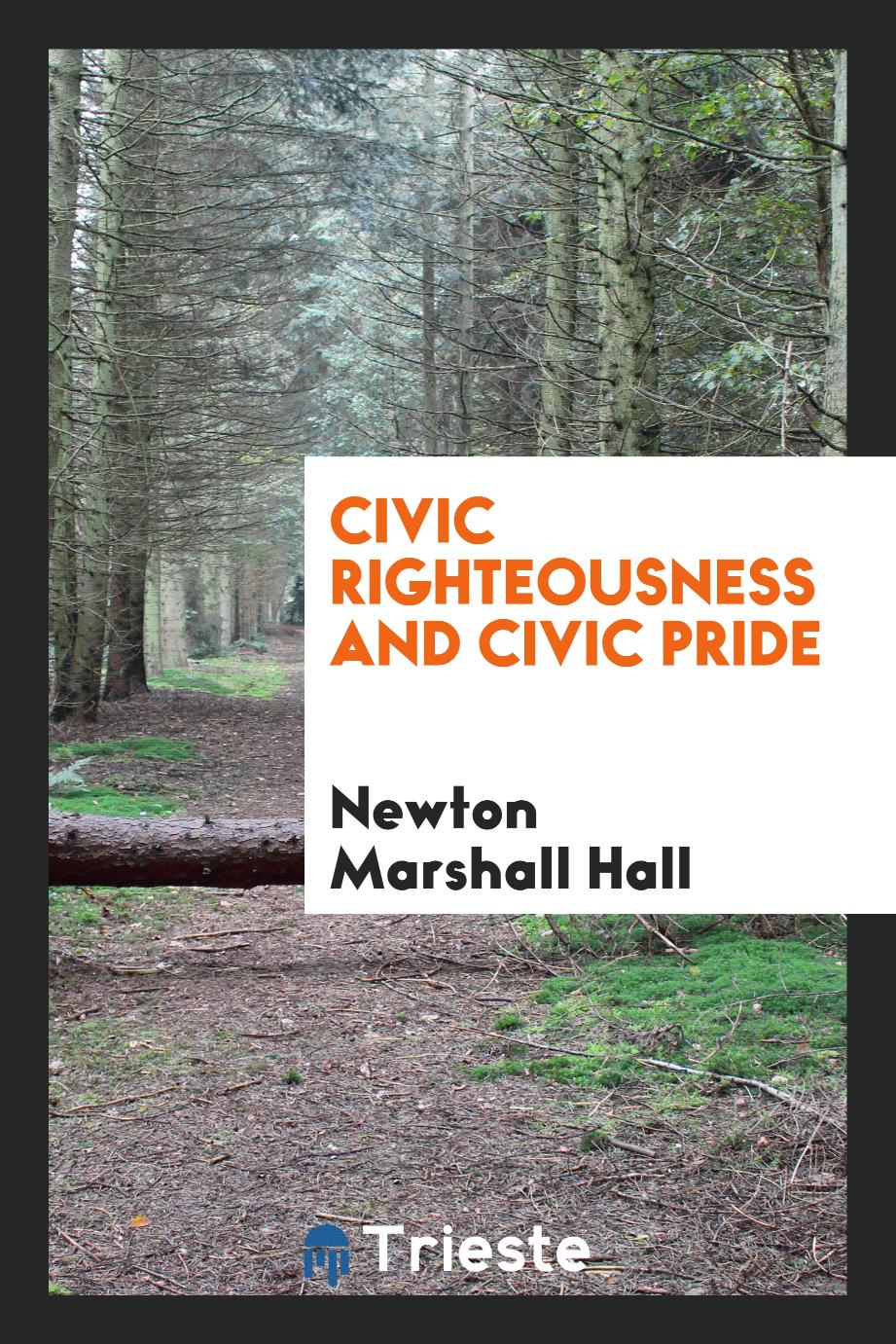Civic righteousness and civic pride