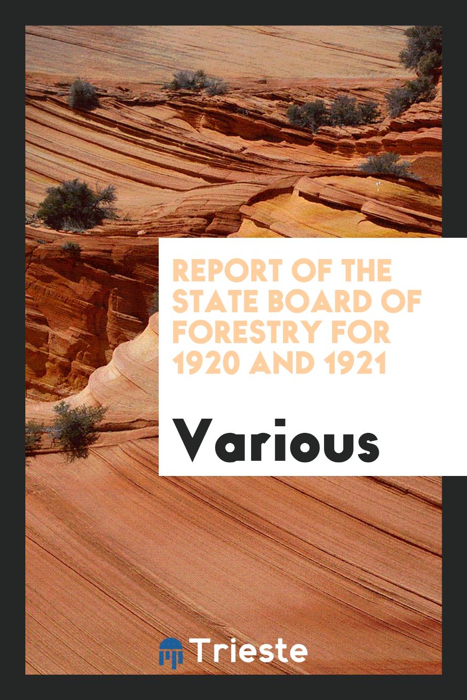 Report of the State Board of Forestry for 1920 and 1921
