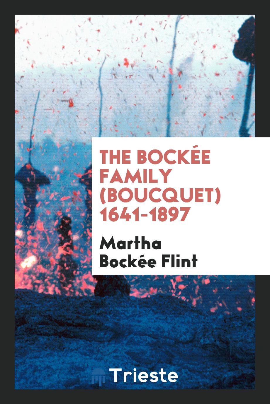 The Bockée Family (Boucquet) 1641-1897