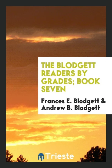 The Blodgett Readers by Grades; Book Seven