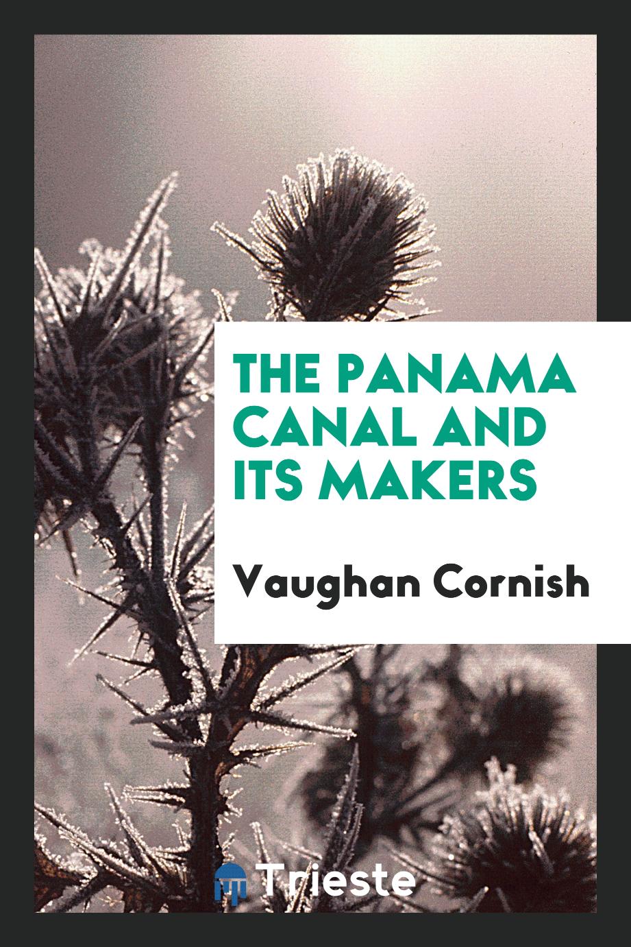 The Panama canal and its makers