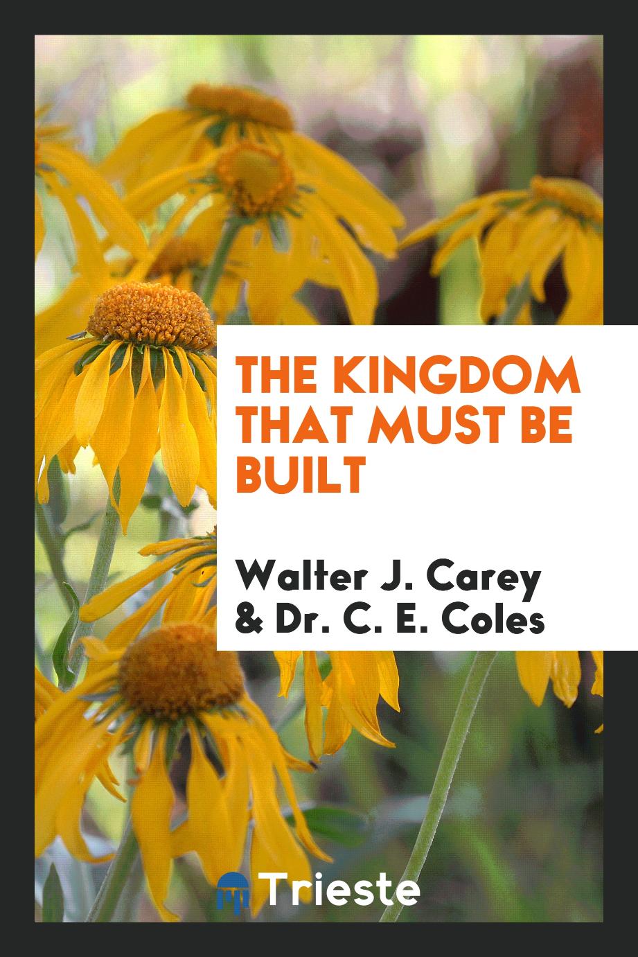 The Kingdom That Must Be Built