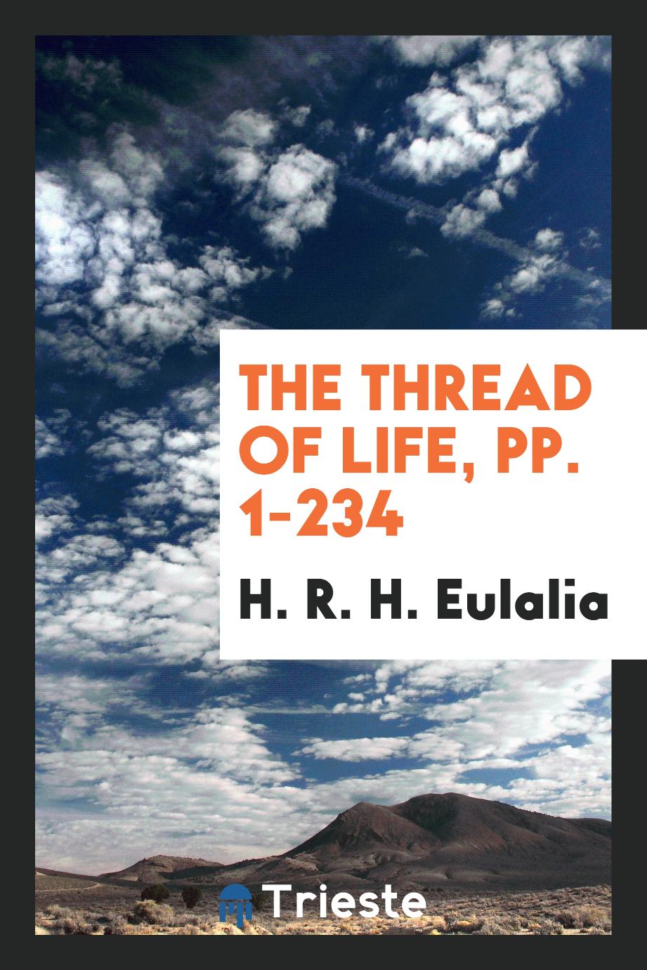 The Thread of Life, pp. 1-234