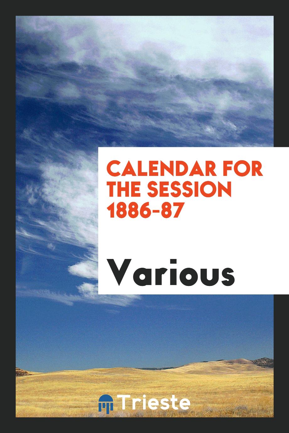Calendar for the session 1886-87