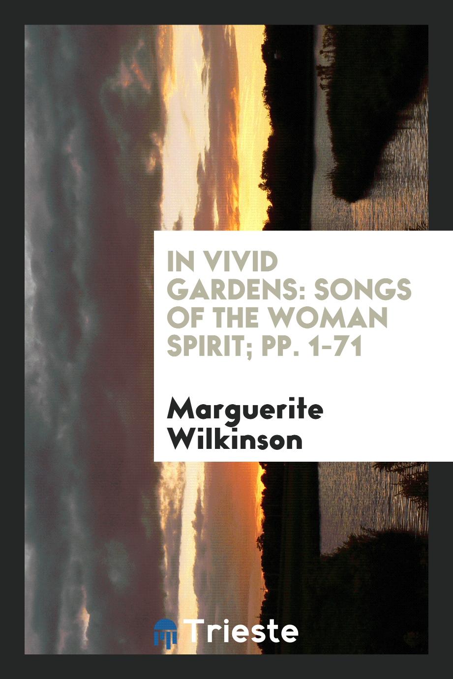 In Vivid Gardens: Songs of the Woman Spirit; pp. 1-71