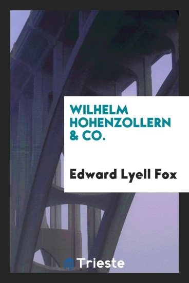 Wilhelm Hohenzollern & co.