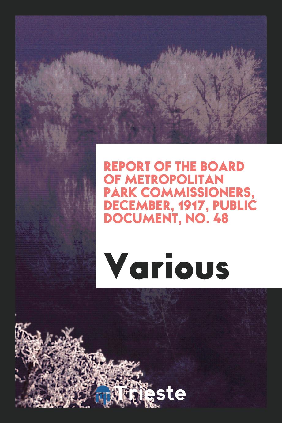 Report of the Board of Metropolitan Park Commissioners, December, 1917, Public document, No. 48