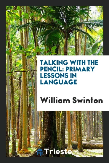Talking with the Pencil: Primary Lessons in Language
