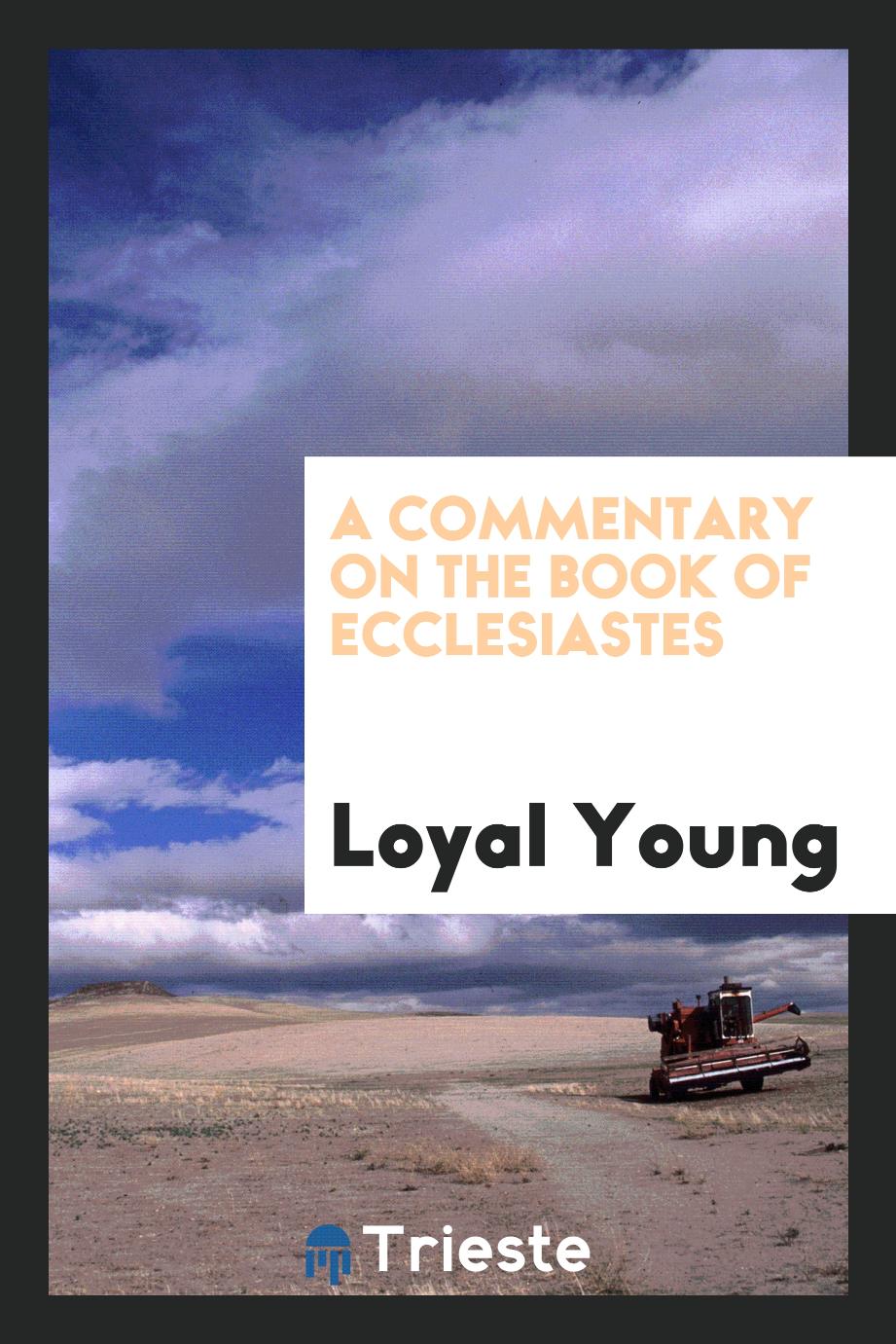 A commentary on the Book of Ecclesiastes