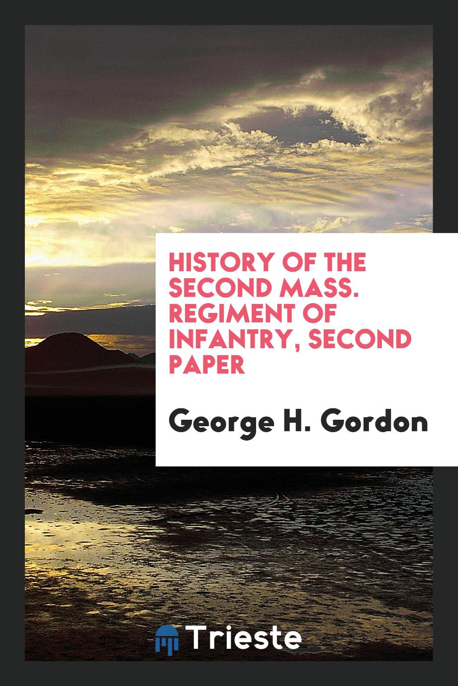 History of the Second Mass. Regiment of Infantry, Second paper