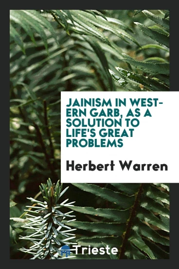Jainism in western garb, as a solution to life's great problems