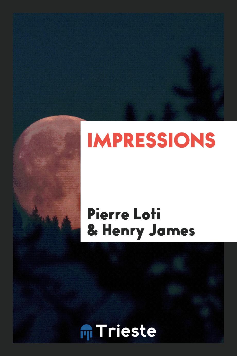Pierre Loti, Henry James - Impressions