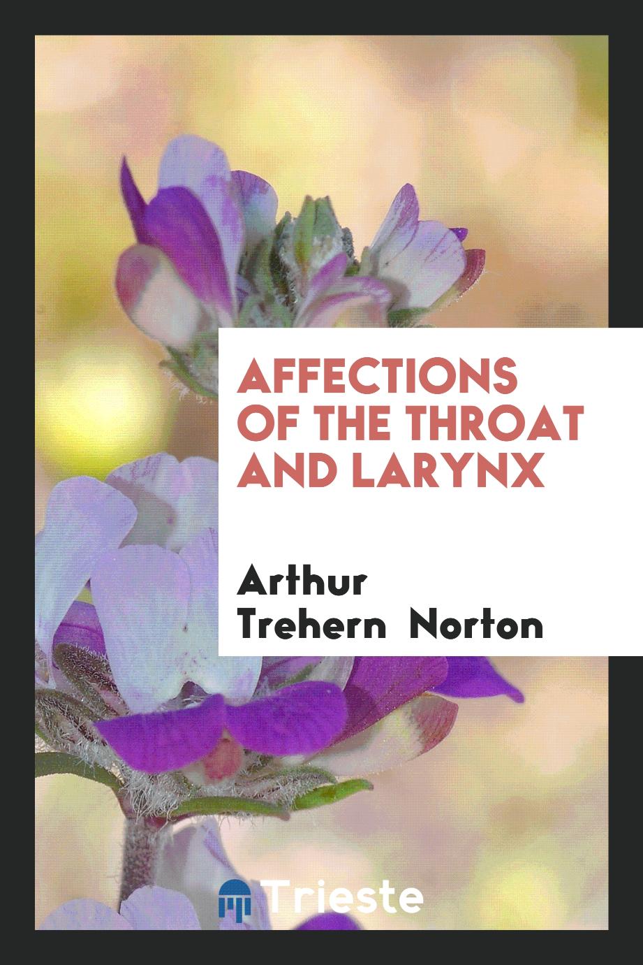 Affections of the throat and larynx